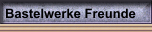 Bastelwerke Freunde